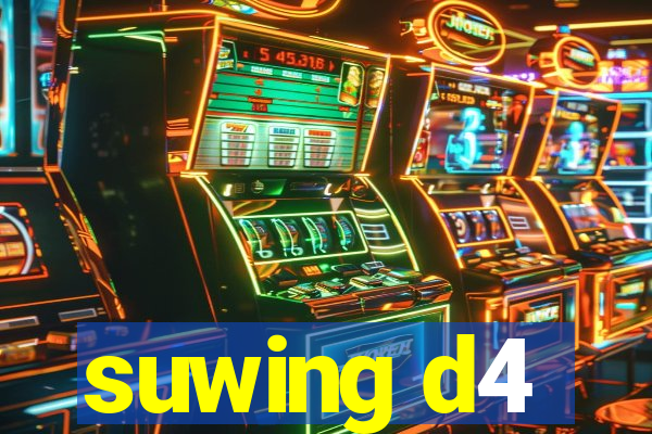 suwing d4